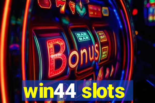 win44 slots